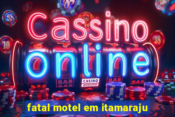 fatal motel em itamaraju